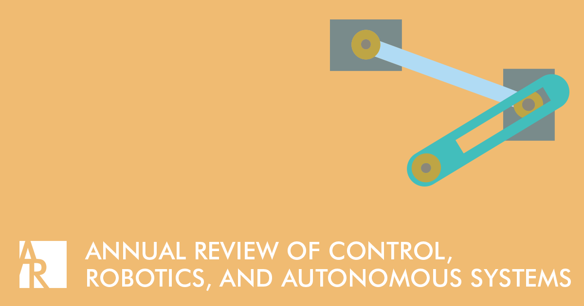 Annual Review of Control, Robotics, and 
