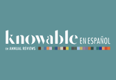 knowable.com in Spanish banner. By Annual Reviews